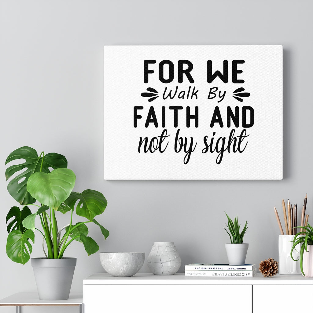 Scripture Walls For We Walk By Faith And Not By Sight Bible Verse Canvas Christian Wall Art Ready to Hang Unframed-Express Your Love Gifts