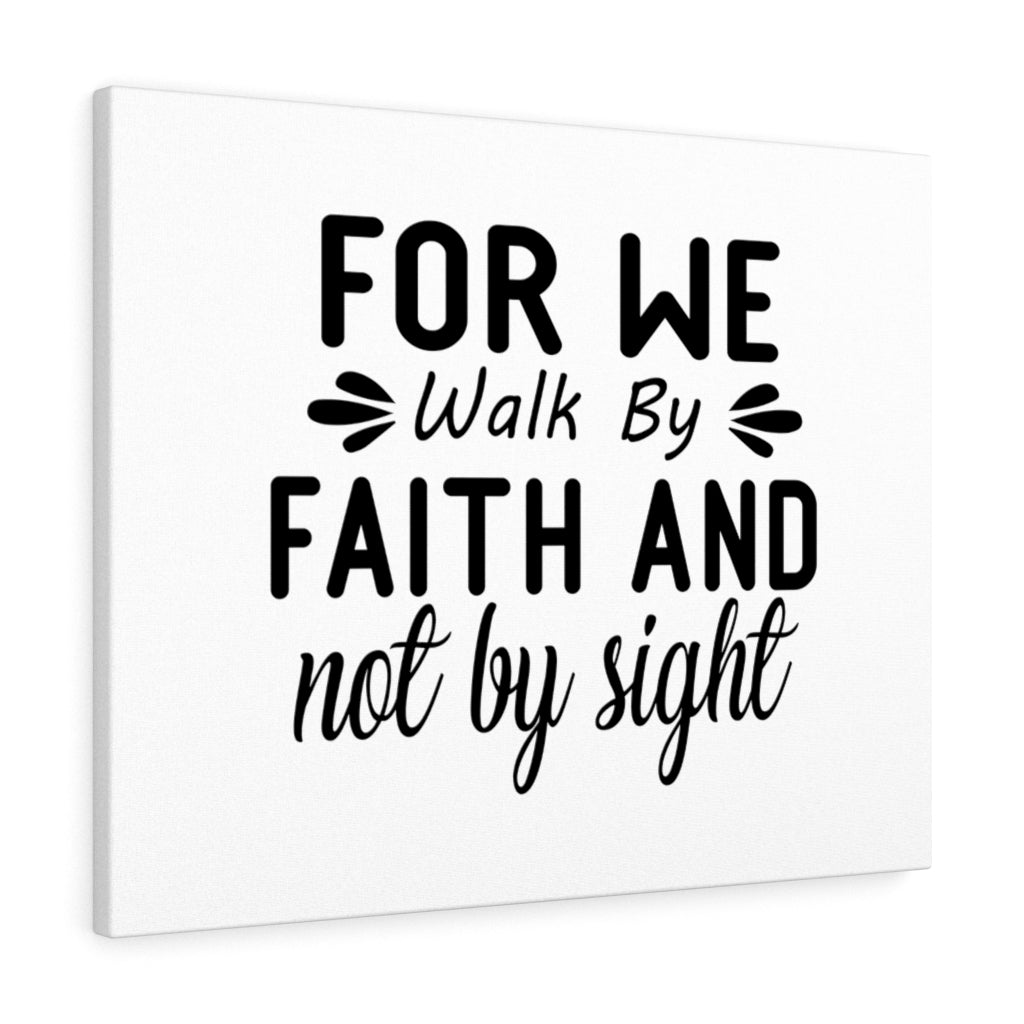 Scripture Walls For We Walk By Faith And Not By Sight Bible Verse Canvas Christian Wall Art Ready to Hang Unframed-Express Your Love Gifts