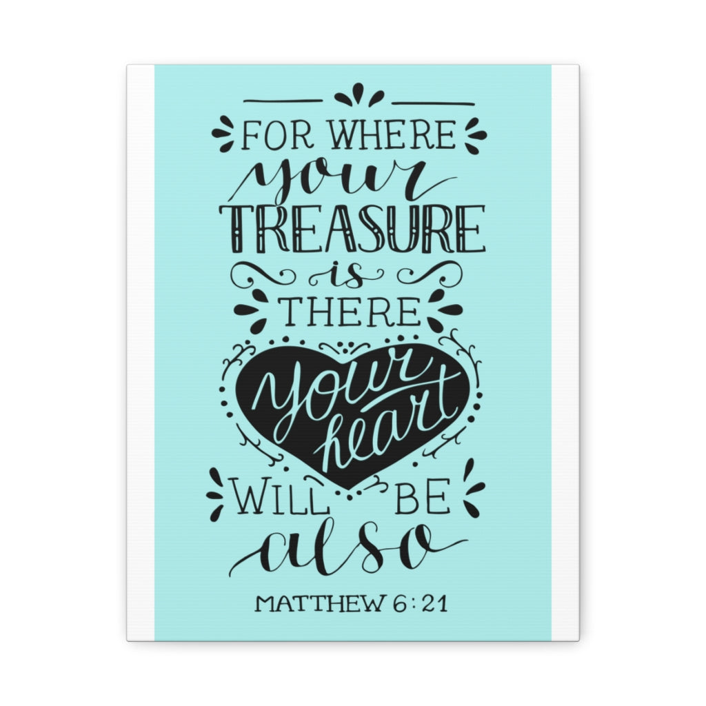 Scripture Walls For Where Your Treasure Matthew 6:21 Christian Wall Art Bible Verse Print Ready To Hang Unframed-Express Your Love Gifts