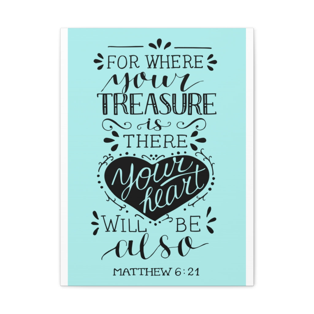 Scripture Walls For Where Your Treasure Matthew 6:21 Christian Wall Art Bible Verse Print Ready To Hang Unframed-Express Your Love Gifts