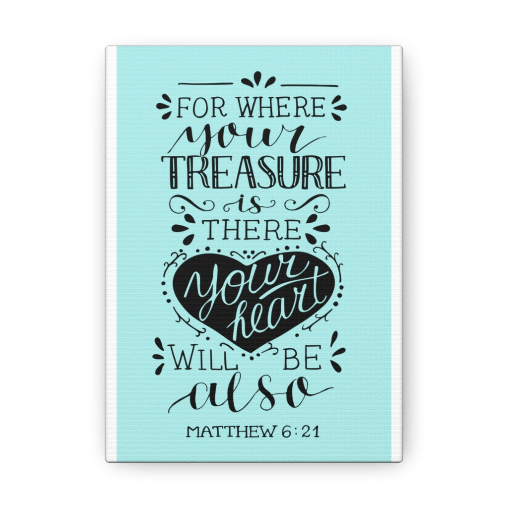 Scripture Walls For Where Your Treasure Matthew 6:21 Christian Wall Art Bible Verse Print Ready To Hang Unframed-Express Your Love Gifts