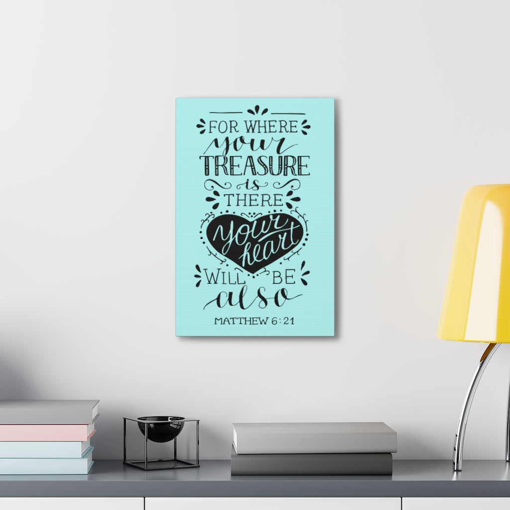 Scripture Walls For Where Your Treasure Matthew 6:21 Christian Wall Art Bible Verse Print Ready To Hang Unframed-Express Your Love Gifts