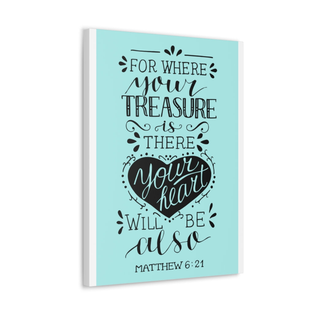 Scripture Walls For Where Your Treasure Matthew 6:21 Christian Wall Art Bible Verse Print Ready To Hang Unframed-Express Your Love Gifts