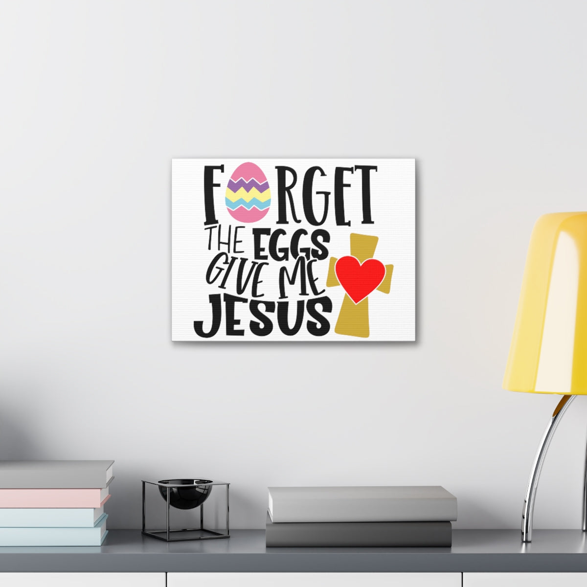 Scripture Walls Forget The Eggs Give Me Jesus Isaiah 10:14 Christian Wall Art Print Ready to Hang Unframed-Express Your Love Gifts