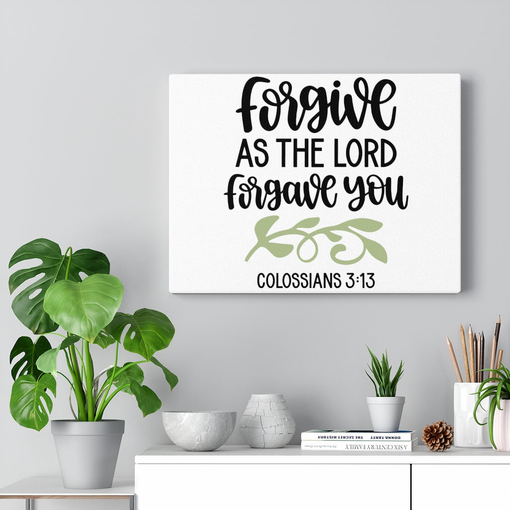 Scripture Walls Forgive Colossians 3:13 Bible Verse Canvas Christian Wall Art Ready to Hang Unframed-Express Your Love Gifts