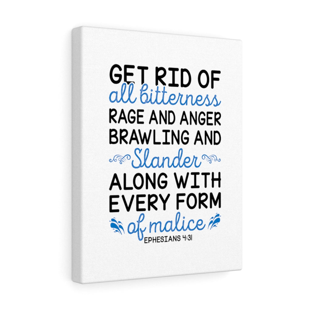 Scripture Walls Get Rid Of All Bitterness Ephesians 4:31 Bible Verse Canvas Christian Wall Art Ready to Hang Unframed-Express Your Love Gifts