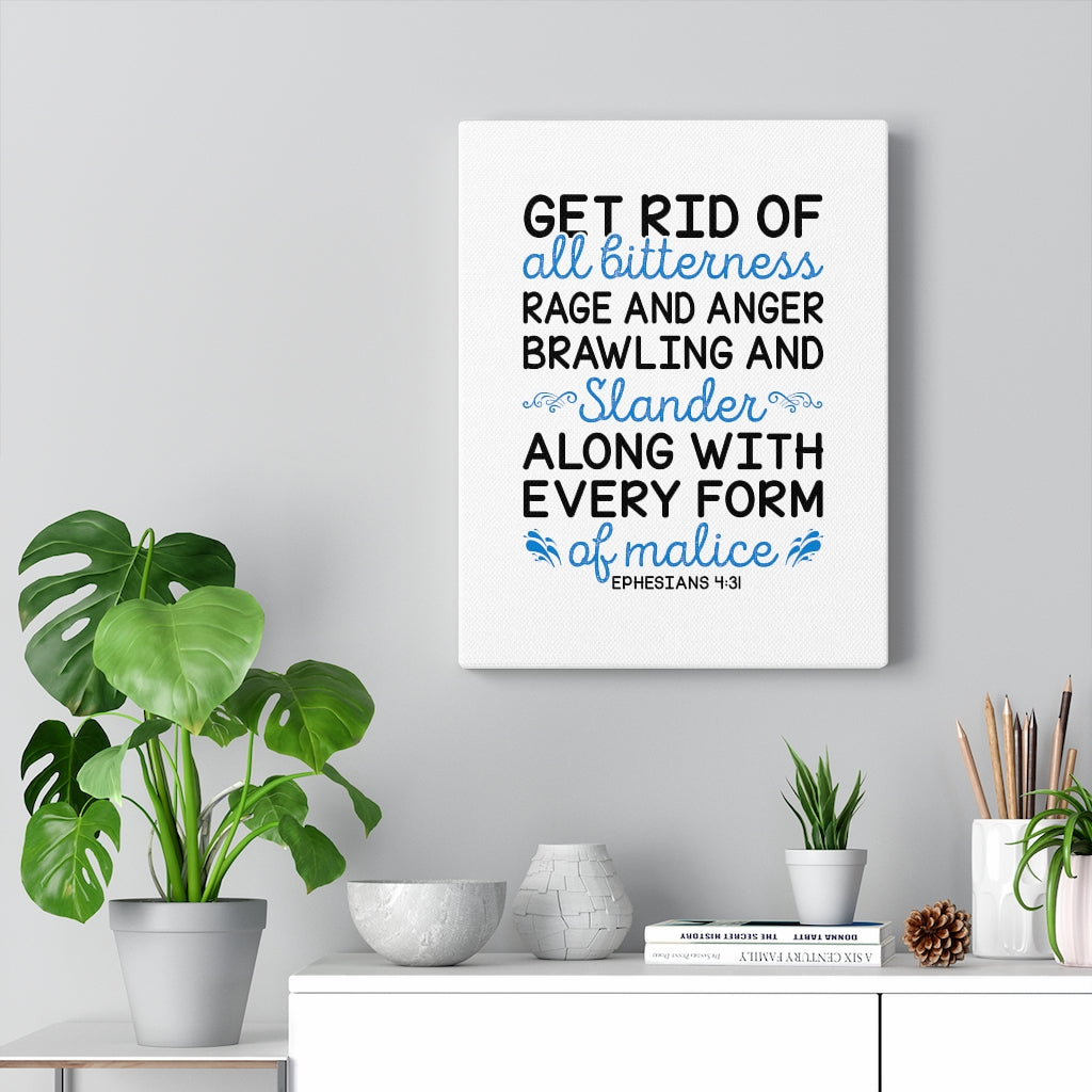 Scripture Walls Get Rid Of All Bitterness Ephesians 4:31 Bible Verse Canvas Christian Wall Art Ready to Hang Unframed-Express Your Love Gifts