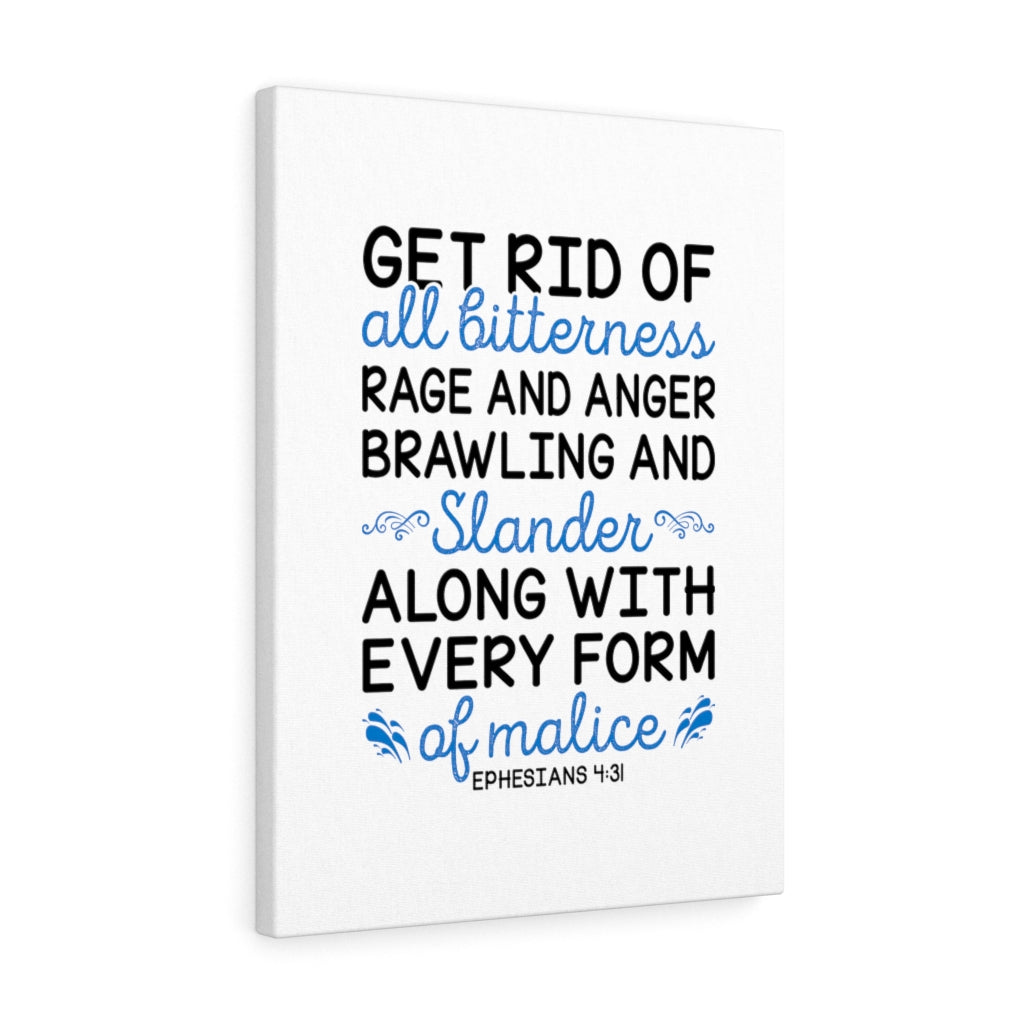 Scripture Walls Get Rid Of All Bitterness Ephesians 4:31 Bible Verse Canvas Christian Wall Art Ready to Hang Unframed-Express Your Love Gifts