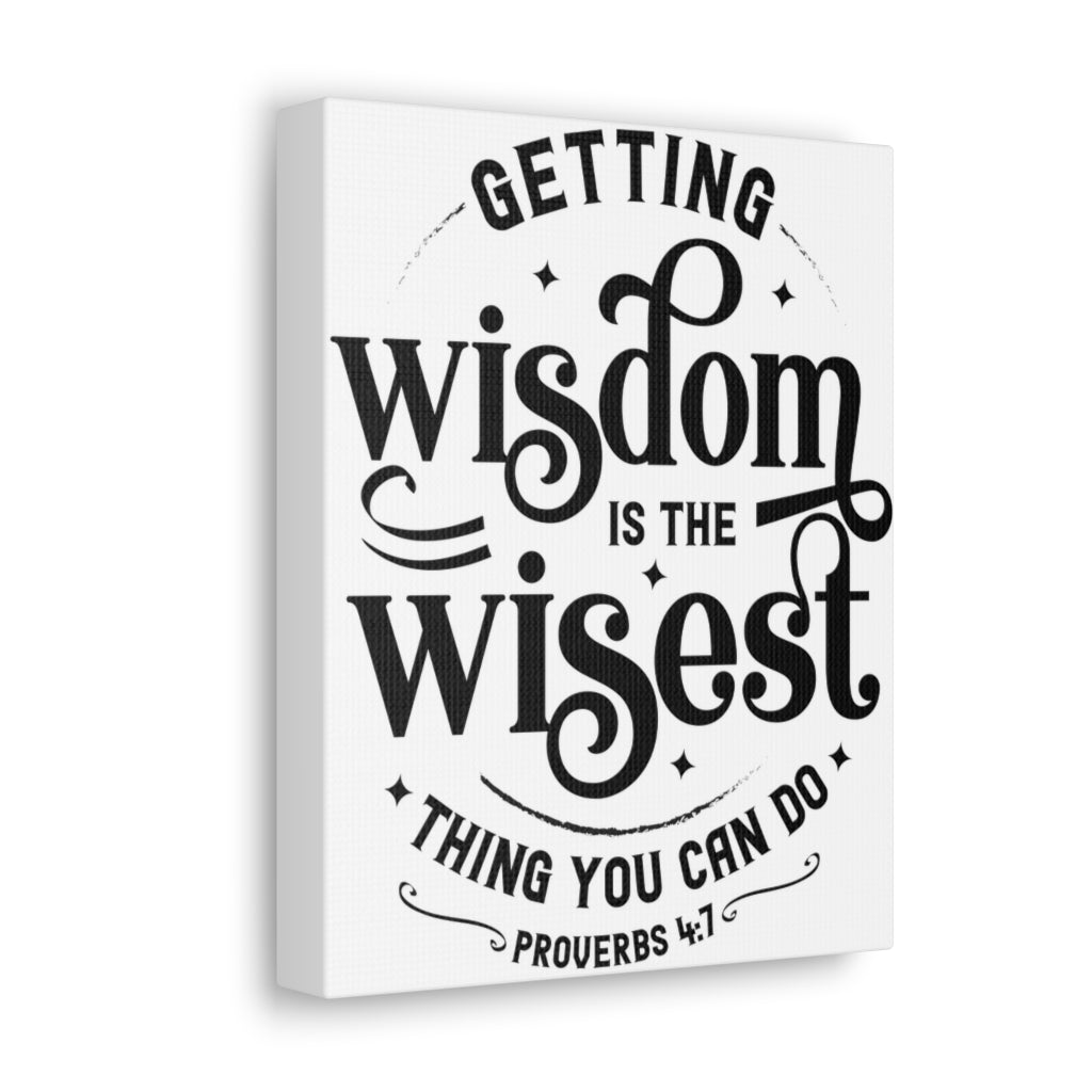 Scripture Walls Getting Wisdom Is The Wisest Proverbs 4:7 Bible Verse Canvas Christian Wall Art Ready To Hang Unframed-Express Your Love Gifts