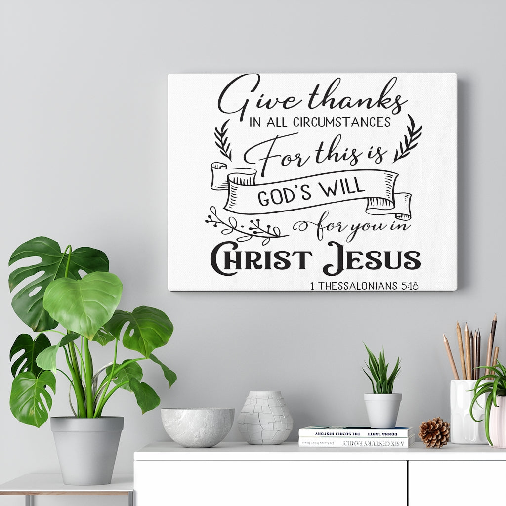 Scripture Walls Give Thanks In 1 Thessalonians 5:18 Bible Verse Canvas Christian Wall Art Ready to Hang Unframed-Express Your Love Gifts