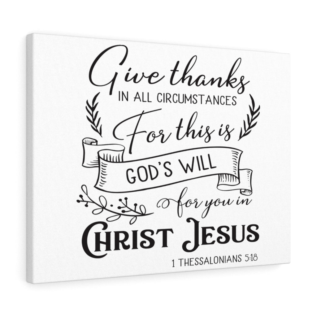 Scripture Walls Give Thanks In 1 Thessalonians 5:18 Bible Verse Canvas Christian Wall Art Ready to Hang Unframed-Express Your Love Gifts