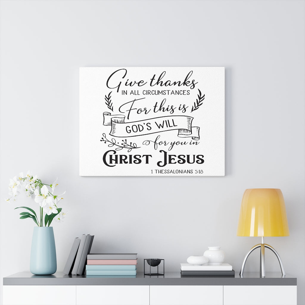 Scripture Walls Give Thanks In 1 Thessalonians 5:18 Bible Verse Canvas Christian Wall Art Ready to Hang Unframed-Express Your Love Gifts