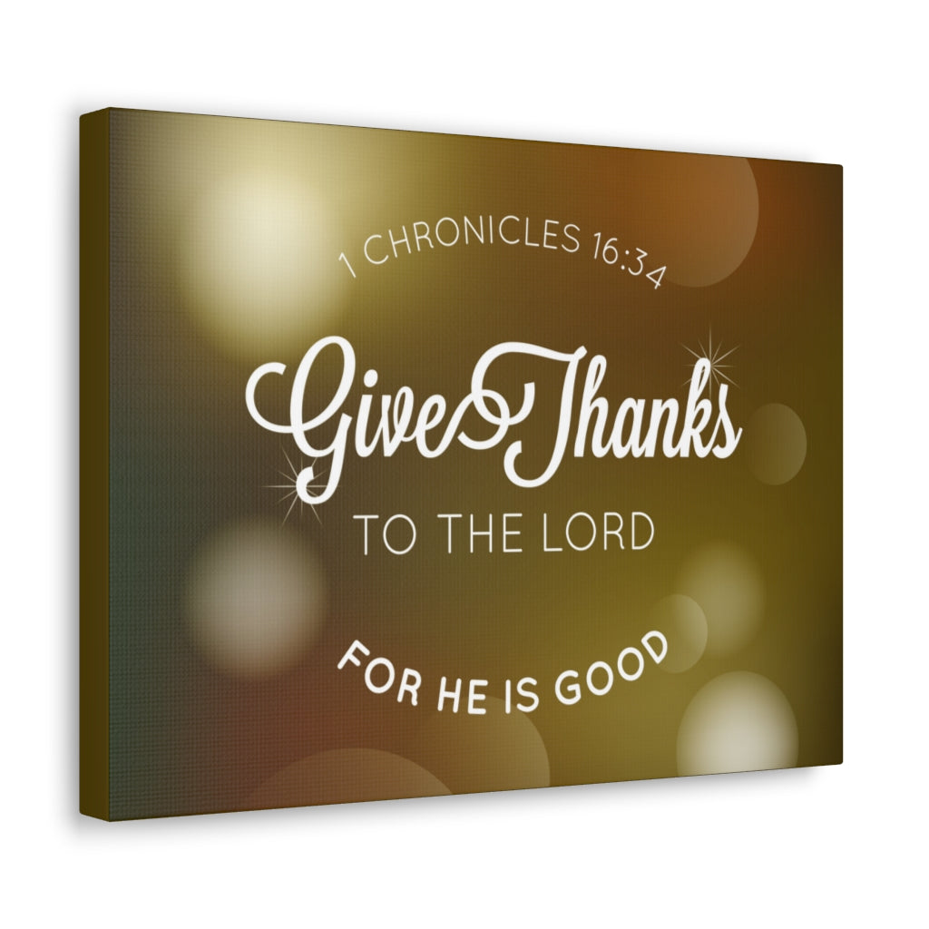 Scripture Walls Give Thanks To The Lord For He Is Good 1 Chronicles 16:34 Christian Wall Art Bible Verse Print Ready To Hang Unframed-Express Your Love Gifts