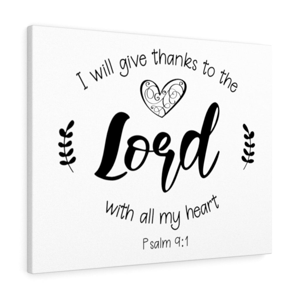 Scripture Walls Give Thanks To The Lord Psalm 9:1 Bible Verse Canvas Christian Wall Art Ready to Hang Unframed-Express Your Love Gifts