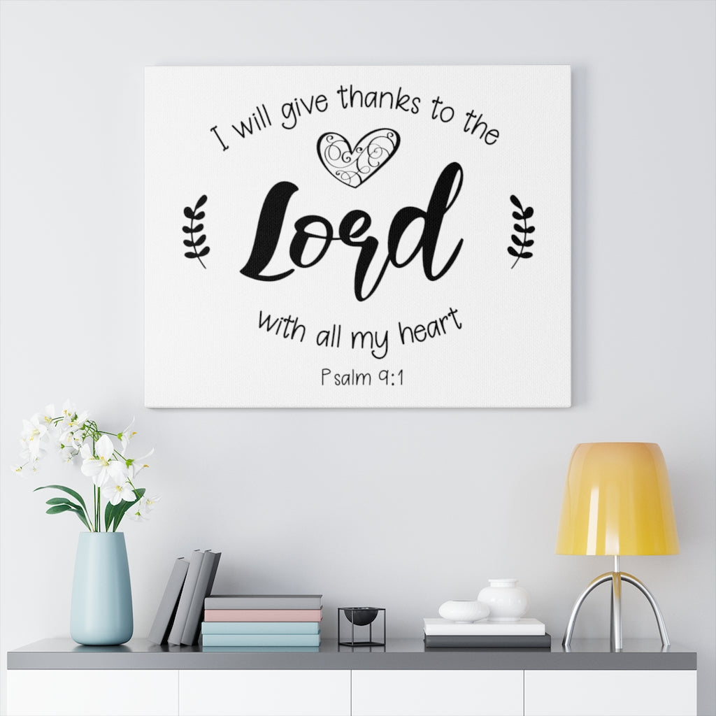 Scripture Walls Give Thanks To The Lord Psalm 9:1 Bible Verse Canvas Christian Wall Art Ready to Hang Unframed-Express Your Love Gifts