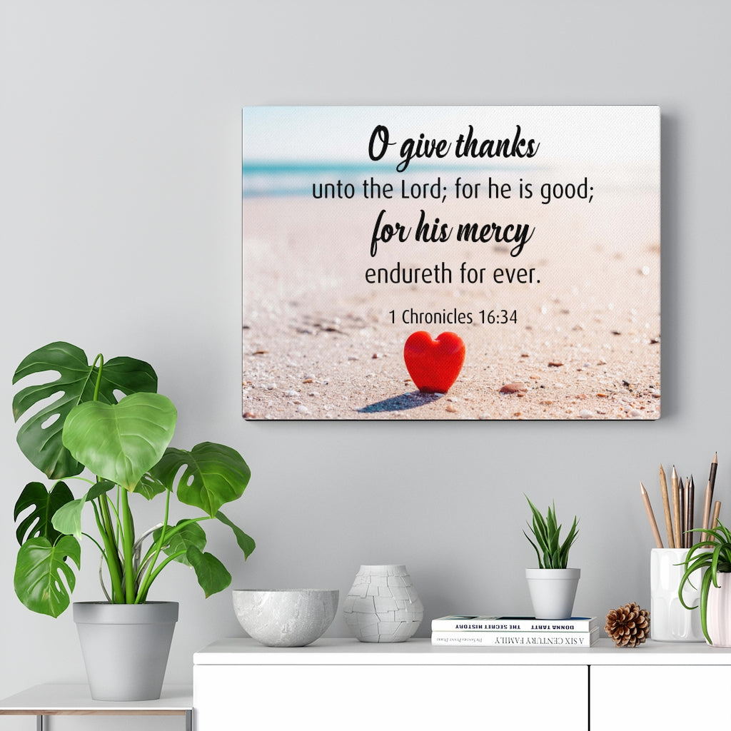Scripture Walls Give Thanks Unto The Lord 1 Chronicles 16:34 Bible Verse Canvas Christian Wall Art Ready to Hang Unframed-Express Your Love Gifts