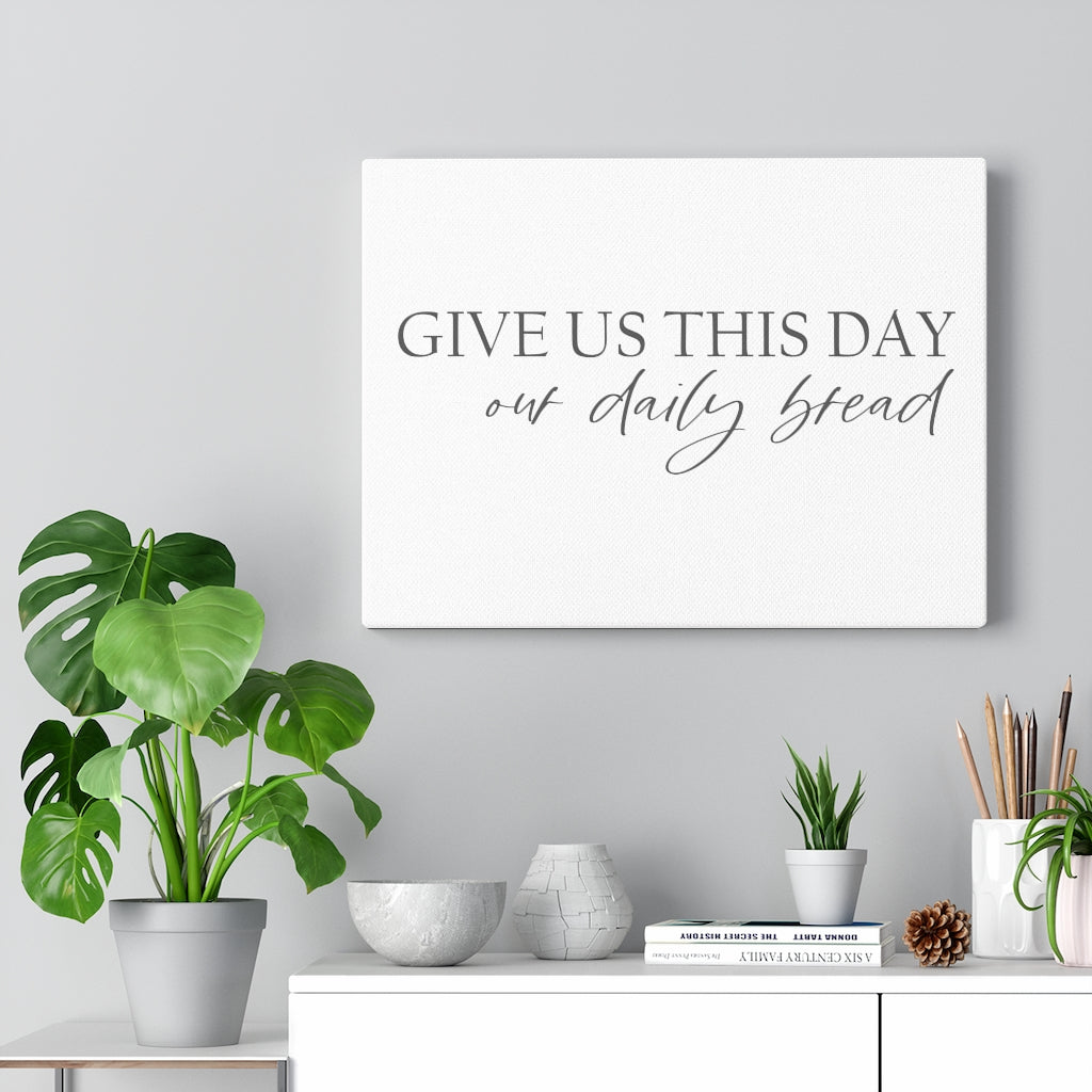 Scripture Walls Give Us This Day Bible Verse Canvas Christian Wall Art Ready to Hang Unframed-Express Your Love Gifts