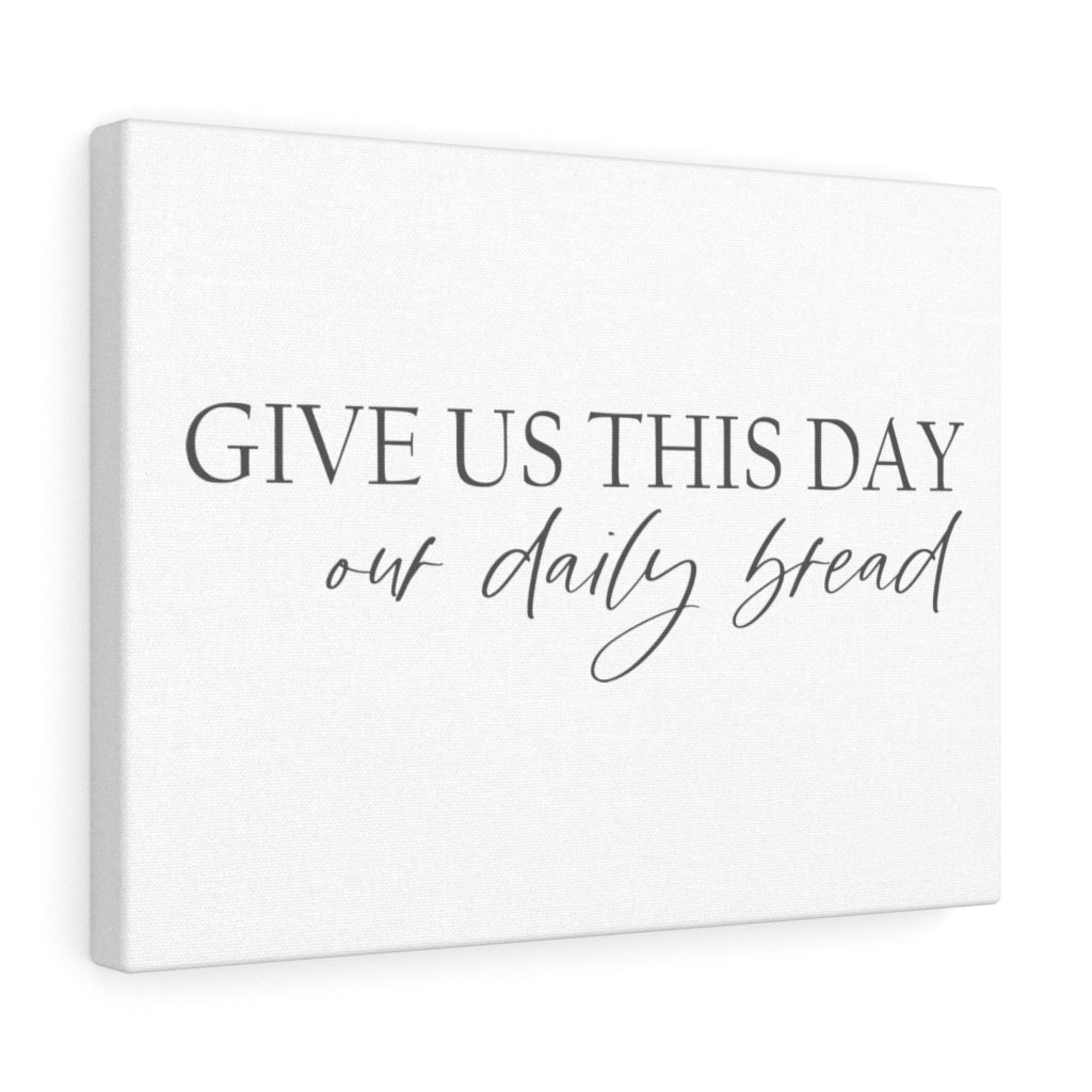 Scripture Walls Give Us This Day Bible Verse Canvas Christian Wall Art Ready to Hang Unframed-Express Your Love Gifts