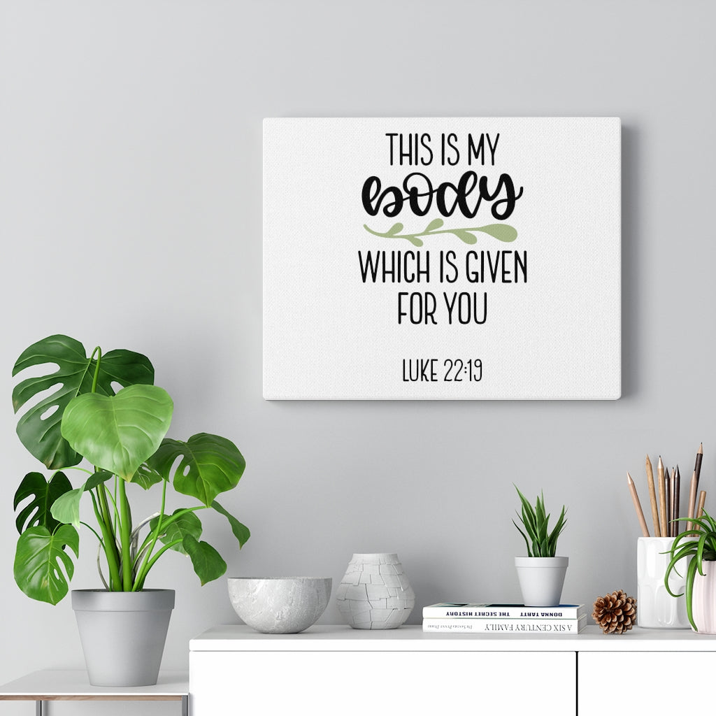 Scripture Walls Given Luke 22:19 Bible Verse Canvas Christian Wall Art Ready to Hang Unframed-Express Your Love Gifts