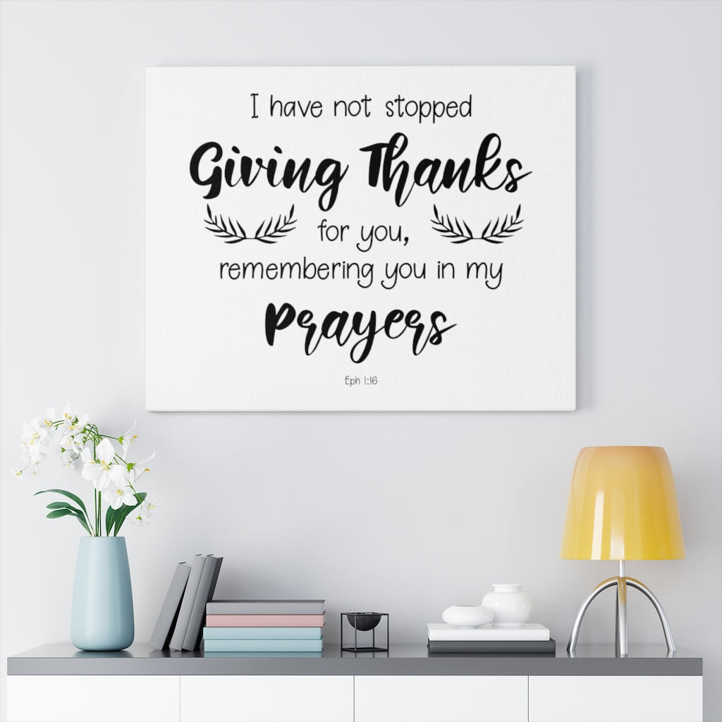 Scripture Walls Giving Thanks Eph 1:16 Bible Verse Canvas Christian Wall Art Ready to Hang Unframed-Express Your Love Gifts