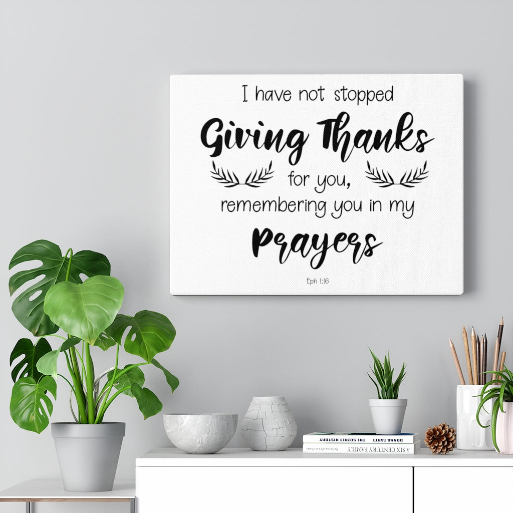 Scripture Walls Giving Thanks Eph 1:16 Bible Verse Canvas Christian Wall Art Ready to Hang Unframed-Express Your Love Gifts