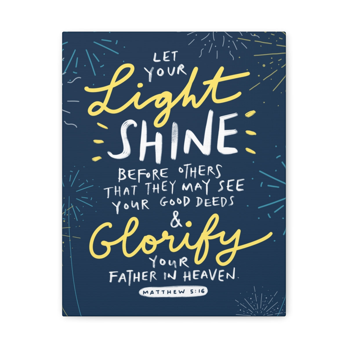 Scripture Walls Glorify Your Father In Heaven Matthew 5:16 Christian Wall Art Bible Verse Print Ready to Hang Unframed-Express Your Love Gifts