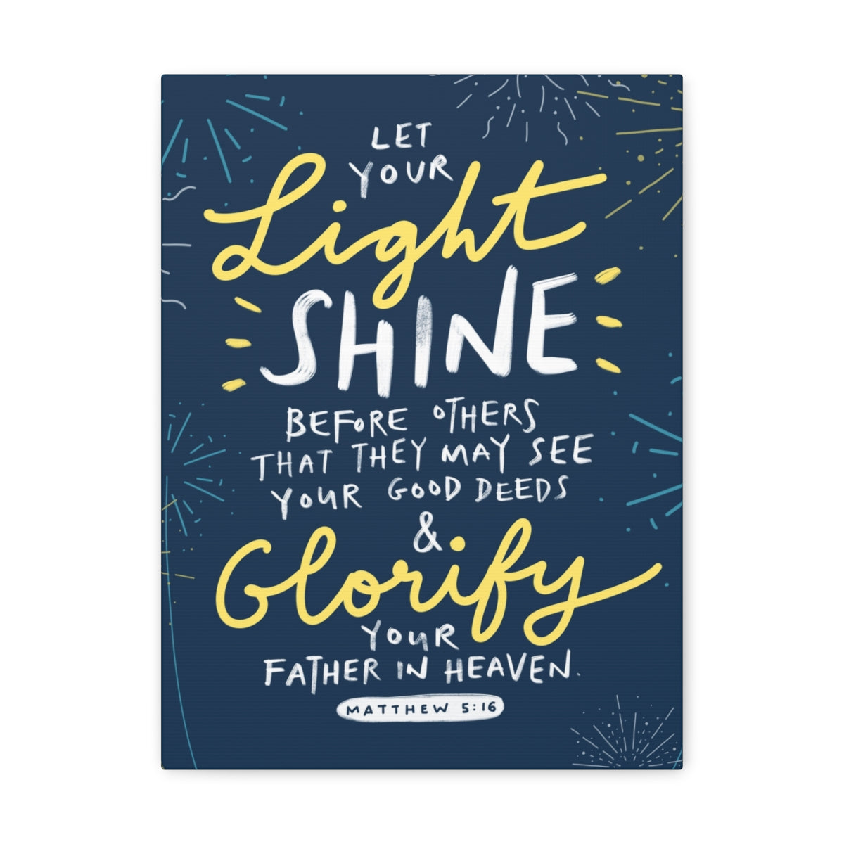 Scripture Walls Glorify Your Father In Heaven Matthew 5:16 Christian Wall Art Bible Verse Print Ready to Hang Unframed-Express Your Love Gifts