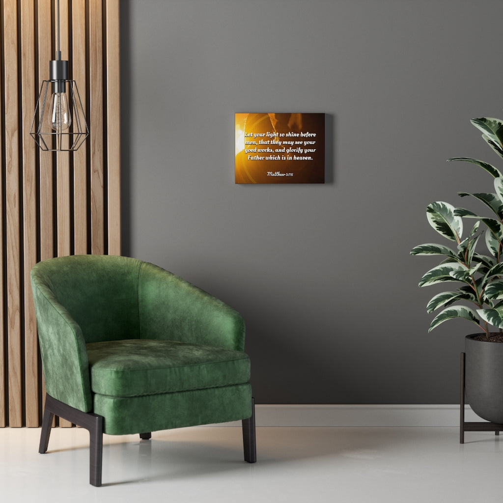 Scripture Walls Glorify Your Father Matthew 5:16 Bible Verse Canvas Christian Wall Art Ready to Hang Unframed-Express Your Love Gifts
