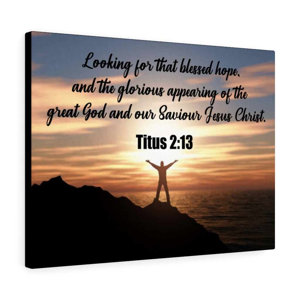Scripture Walls Glorious Appearing Titus 2:13 Bible Verse Canvas Christian Wall Art Ready to Hang Unframed-Express Your Love Gifts