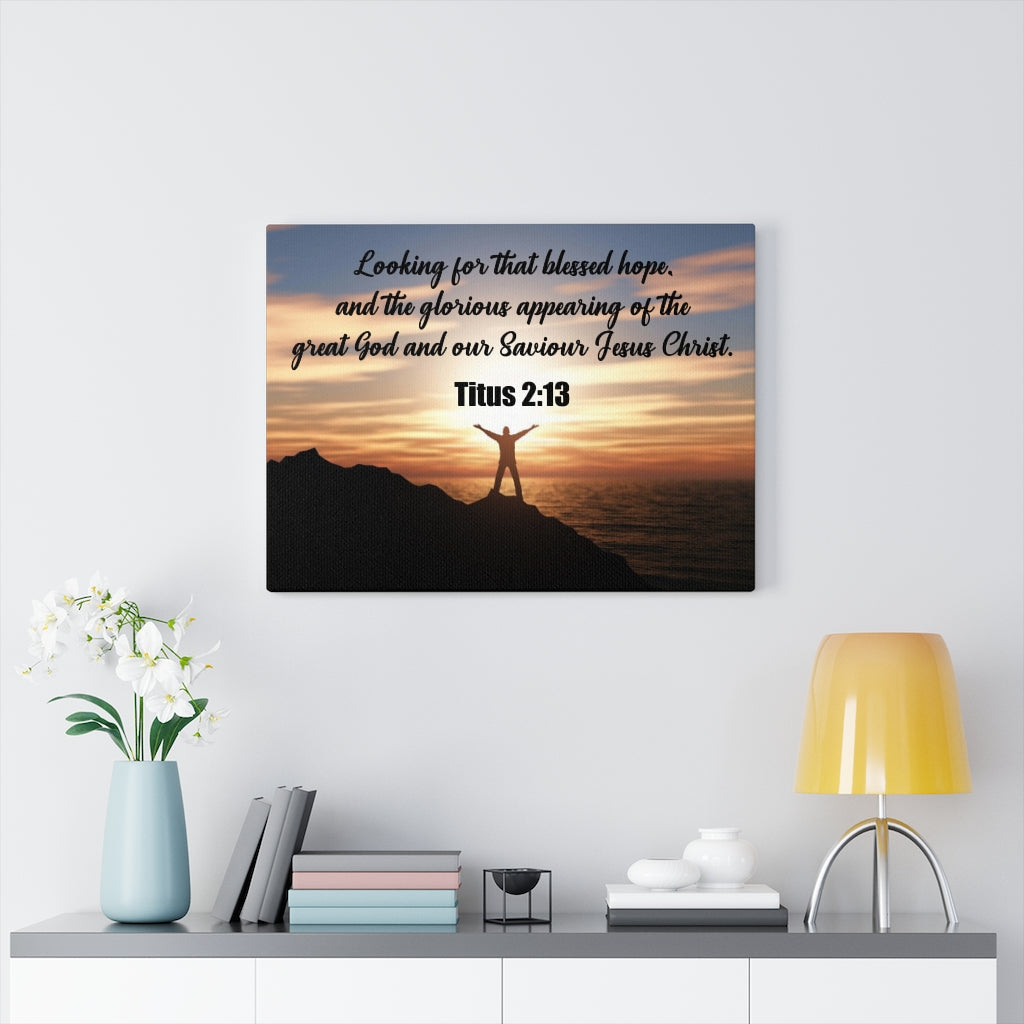 Scripture Walls Glorious Appearing Titus 2:13 Bible Verse Canvas Christian Wall Art Ready to Hang Unframed-Express Your Love Gifts