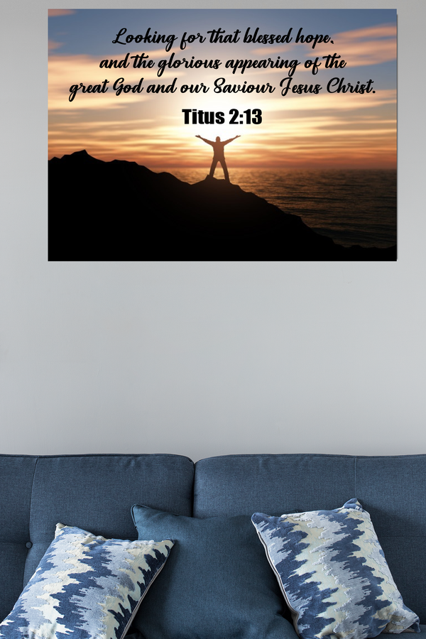 Scripture Walls Glorious Appearing Titus 2:13 Bible Verse Canvas Christian Wall Art Ready to Hang Unframed-Express Your Love Gifts