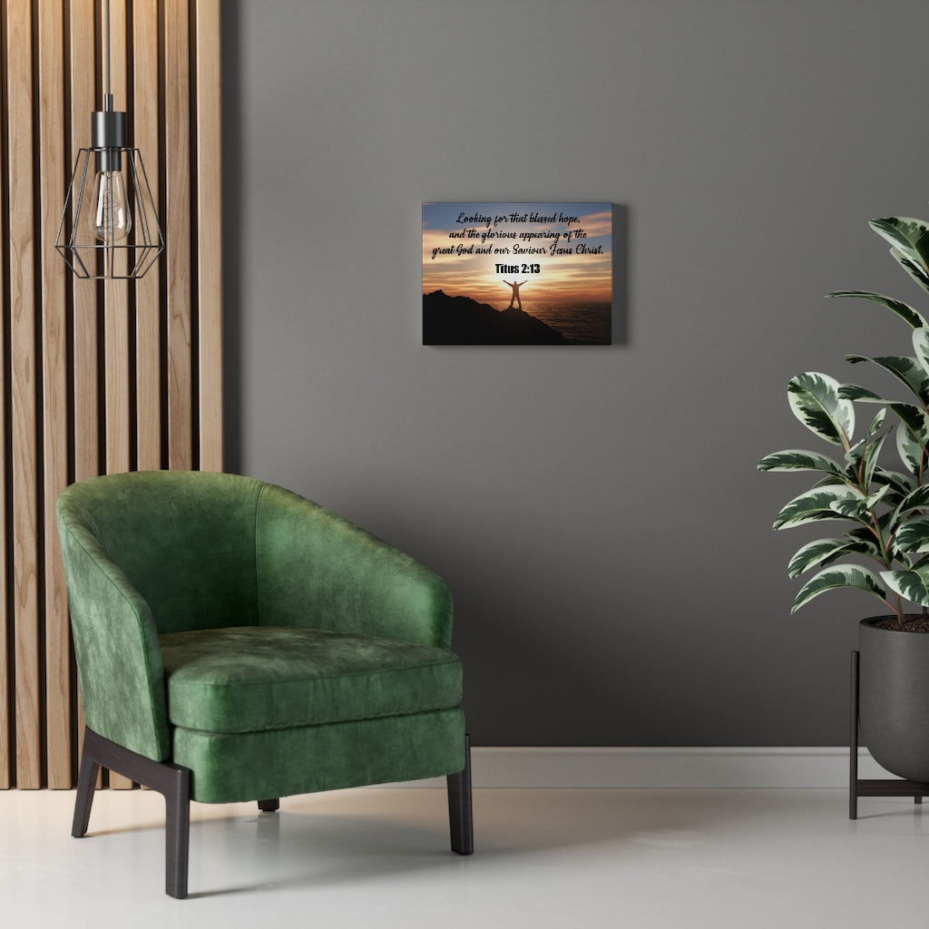 Scripture Walls Glorious Appearing Titus 2:13 Bible Verse Canvas Christian Wall Art Ready to Hang Unframed-Express Your Love Gifts