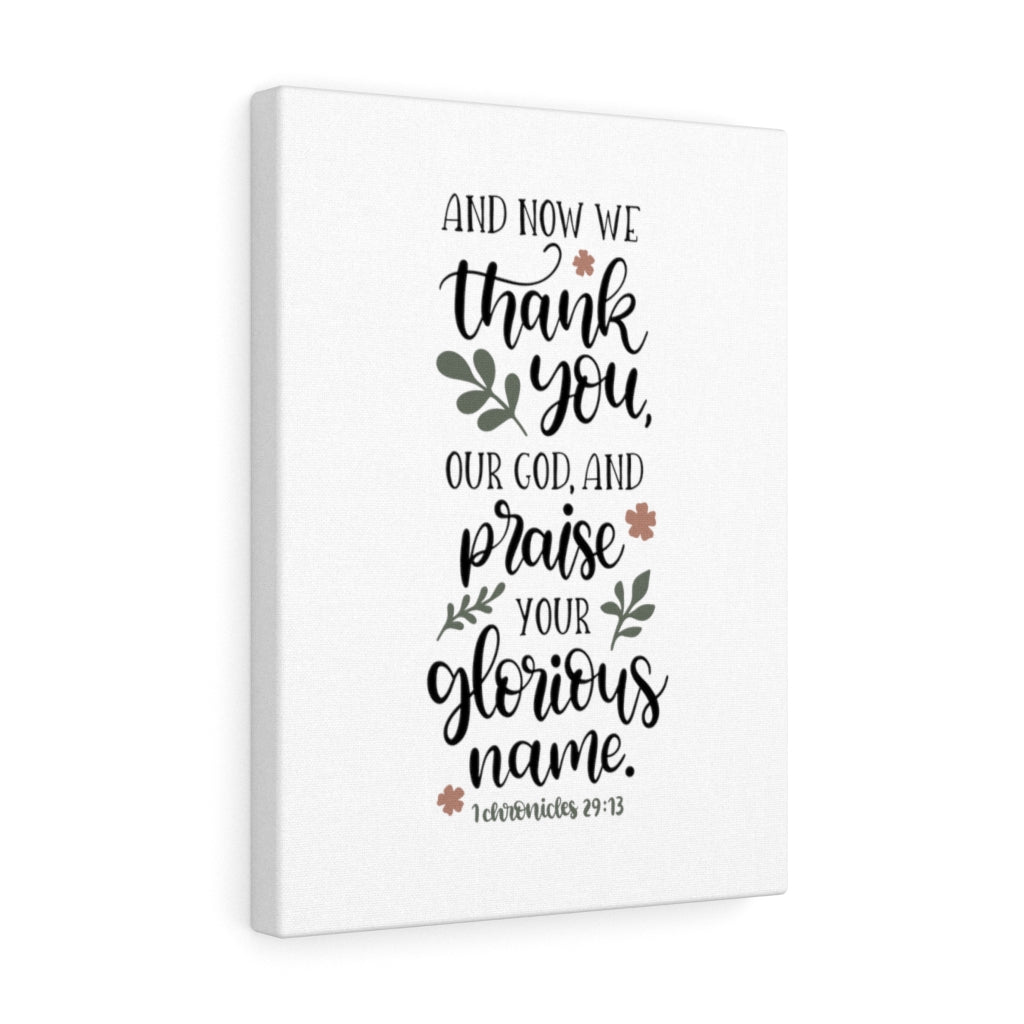 Scripture Walls Glorious Name 1 Chronicles 29:13 Bible Verse Canvas Christian Wall Art Ready to Hang Unframed-Express Your Love Gifts