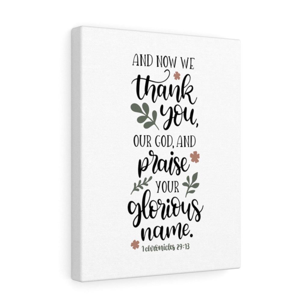 Scripture Walls Glorious Name 1 Chronicles 29:13 Bible Verse Canvas Christian Wall Art Ready to Hang Unframed-Express Your Love Gifts