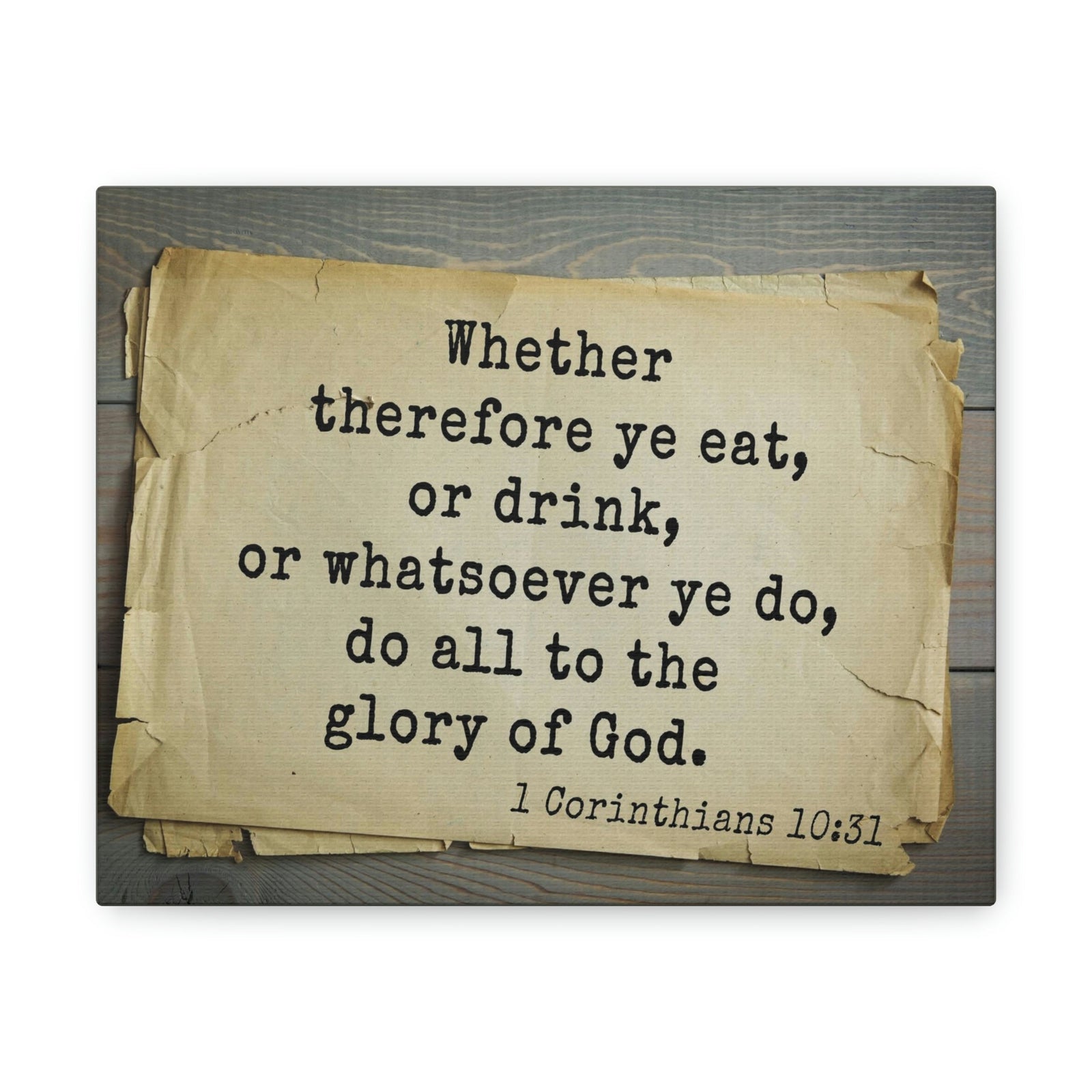 Scripture Walls Glory Of God 1 Corinthians 10:31 Bible Verse Canvas Christian Wall Art Bible Verse Print Ready To Hang Unframed-Express Your Love Gifts