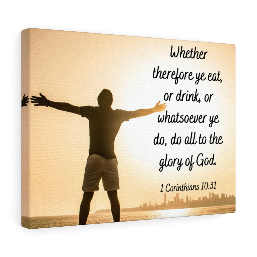 Scripture Walls Glory Of God 1 Corinthians 10:31 Bible Verse Canvas Christian Wall Art Ready to Hang Unframed-Express Your Love Gifts