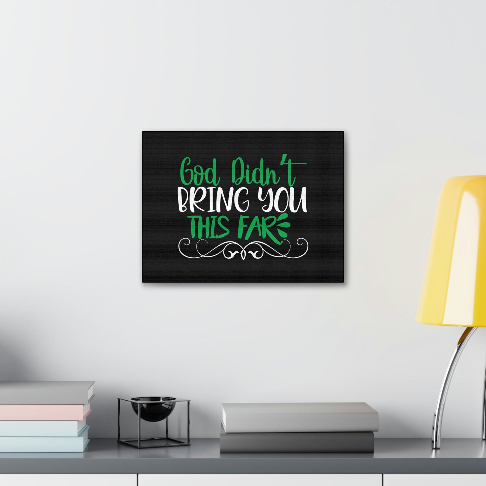Scripture Walls God Didn't Bring You This Far Hebrews 13:5 Christian Wall Art Bible Verse Print Ready to Hang Unframed-Express Your Love Gifts