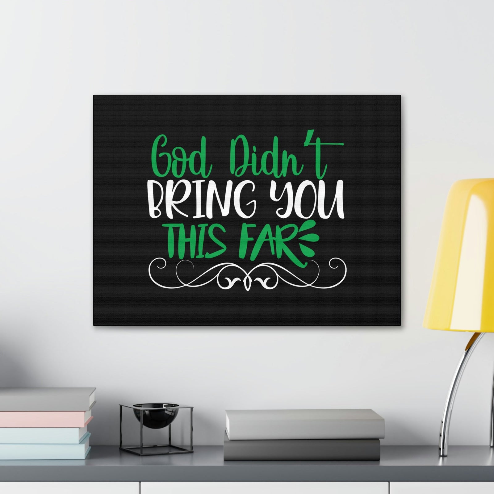 Scripture Walls God Didn't Bring You This Far Hebrews 13:5 Christian Wall Art Bible Verse Print Ready to Hang Unframed-Express Your Love Gifts