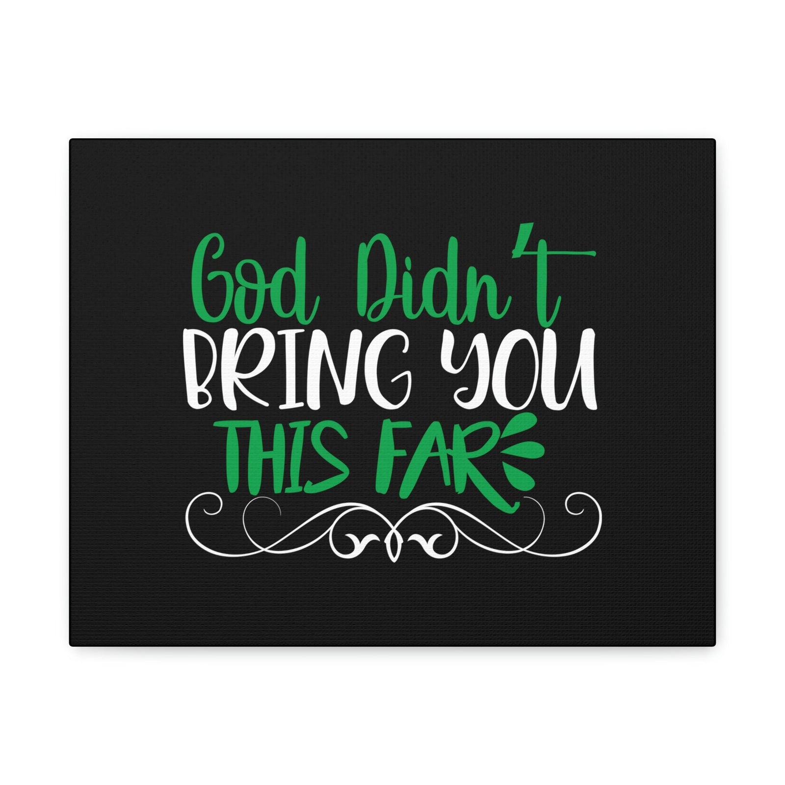 Scripture Walls God Didn't Bring You This Far Hebrews 13:5 Christian Wall Art Bible Verse Print Ready to Hang Unframed-Express Your Love Gifts