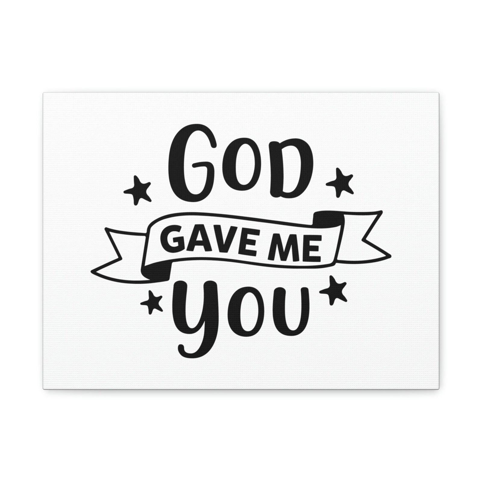 Scripture Walls God Gave Me You John 6:29 Christian Wall Art Print Ready to Hang Unframed-Express Your Love Gifts