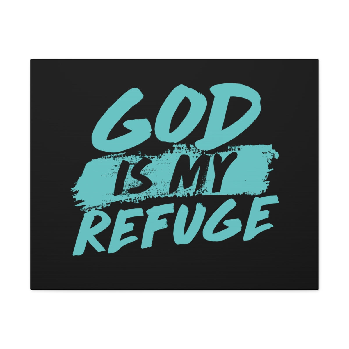 Scripture Walls God Is My Refuge Psalm 46:1 Christian Wall Art Print Ready to Hang Unframed-Express Your Love Gifts