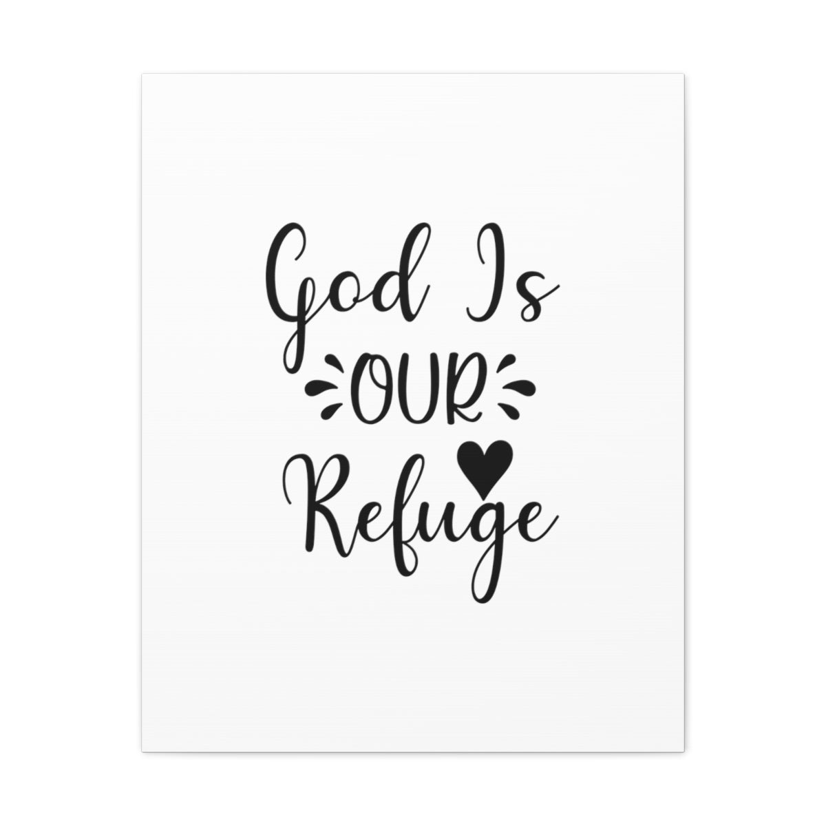 Scripture Walls God Is Our Refuge Psalm 46:1 Heart Christian Wall Art Bible Verse Print Ready to Hang Unframed-Express Your Love Gifts