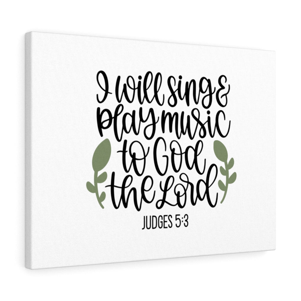 Scripture Walls God The Lord Judges 5:3 Bible Verse Canvas Christian Wall Art Ready to Hang Unframed-Express Your Love Gifts