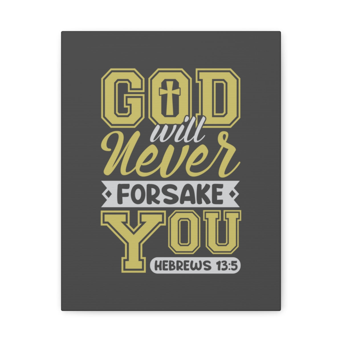 Scripture Walls God Will Never Forsake Hebrews 13:5 Yellow Bible Verse Canvas Christian Wall Art Ready to Hang Unframed-Express Your Love Gifts