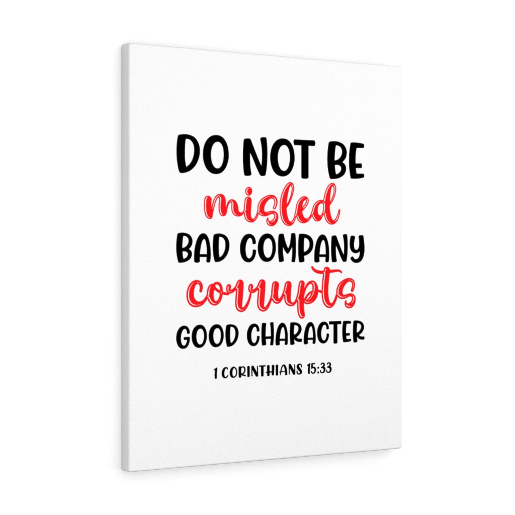 Scripture Walls Good Character 1 Corinthians 15:33 Bible Verse Canvas Christian Wall Art Ready to Hang Unframed-Express Your Love Gifts