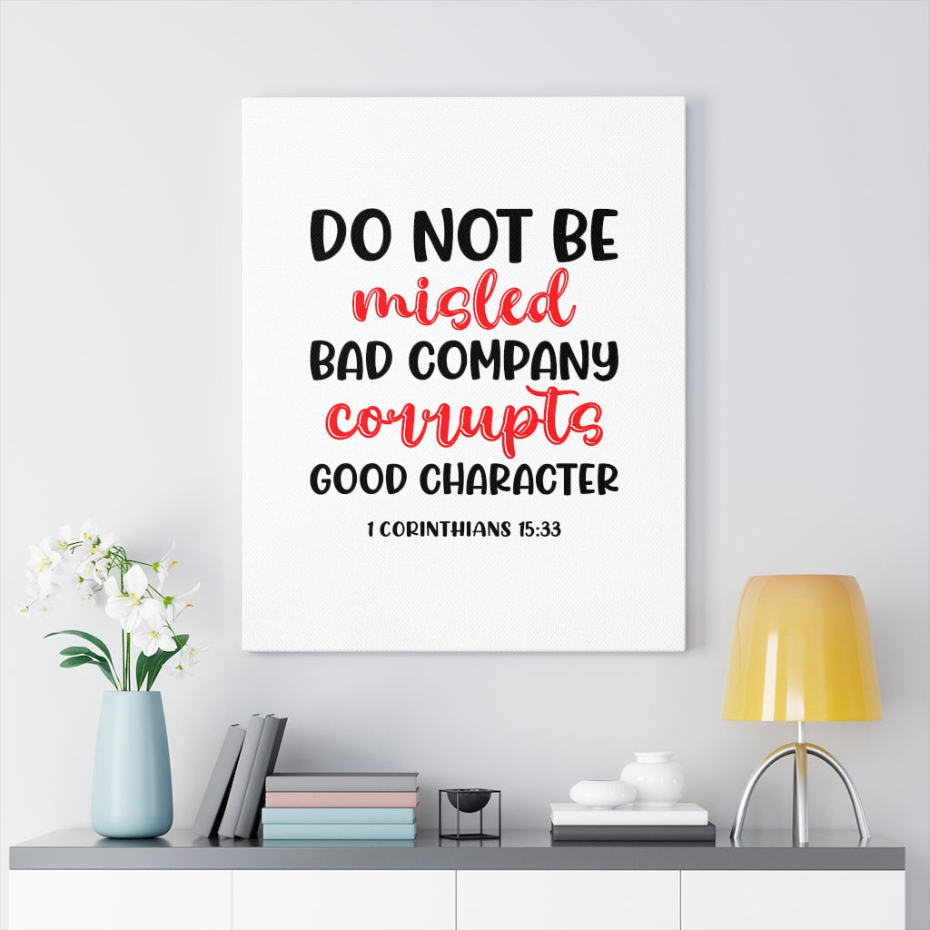 Scripture Walls Good Character 1 Corinthians 15:33 Bible Verse Canvas Christian Wall Art Ready to Hang Unframed-Express Your Love Gifts