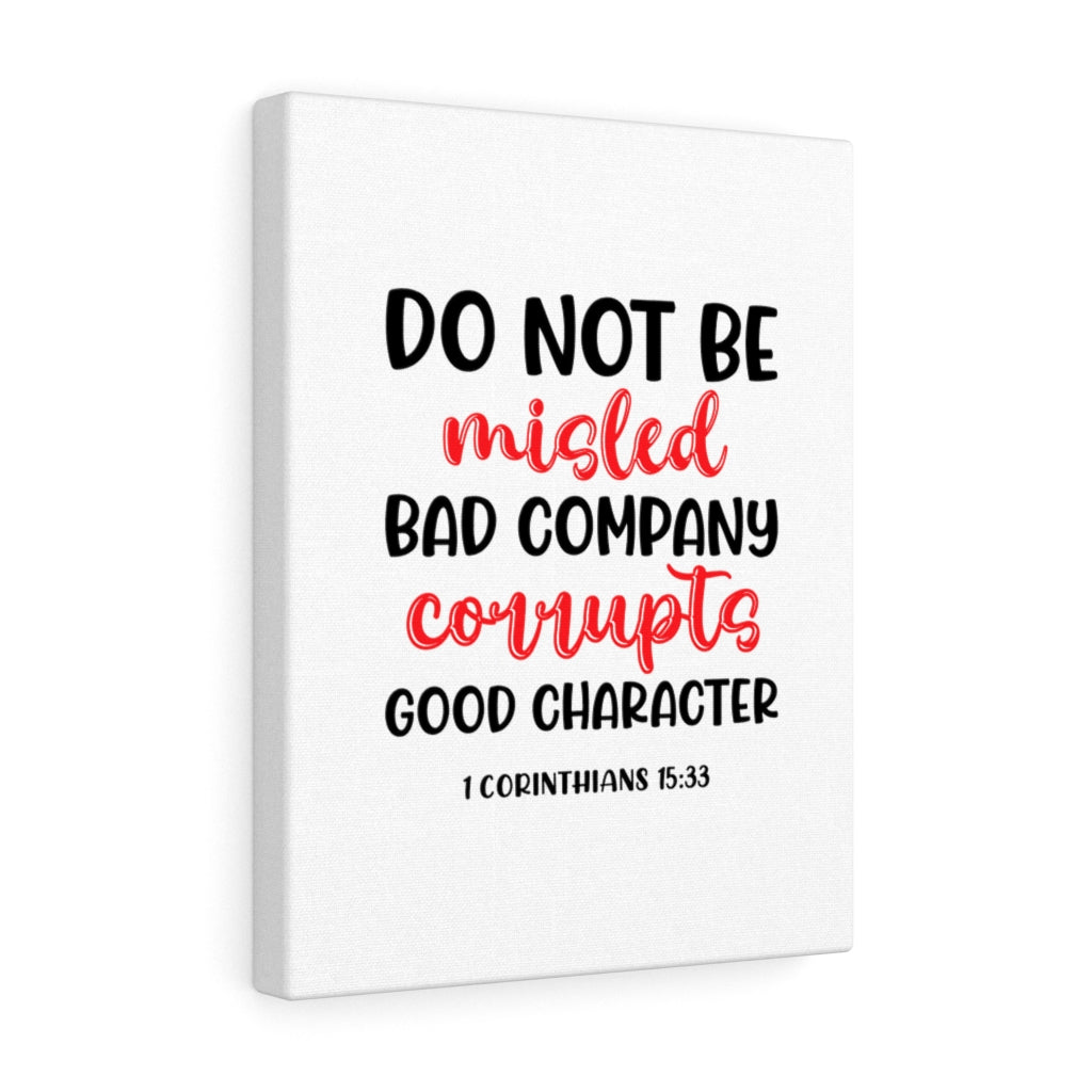 Scripture Walls Good Character 1 Corinthians 15:33 Bible Verse Canvas Christian Wall Art Ready to Hang Unframed-Express Your Love Gifts