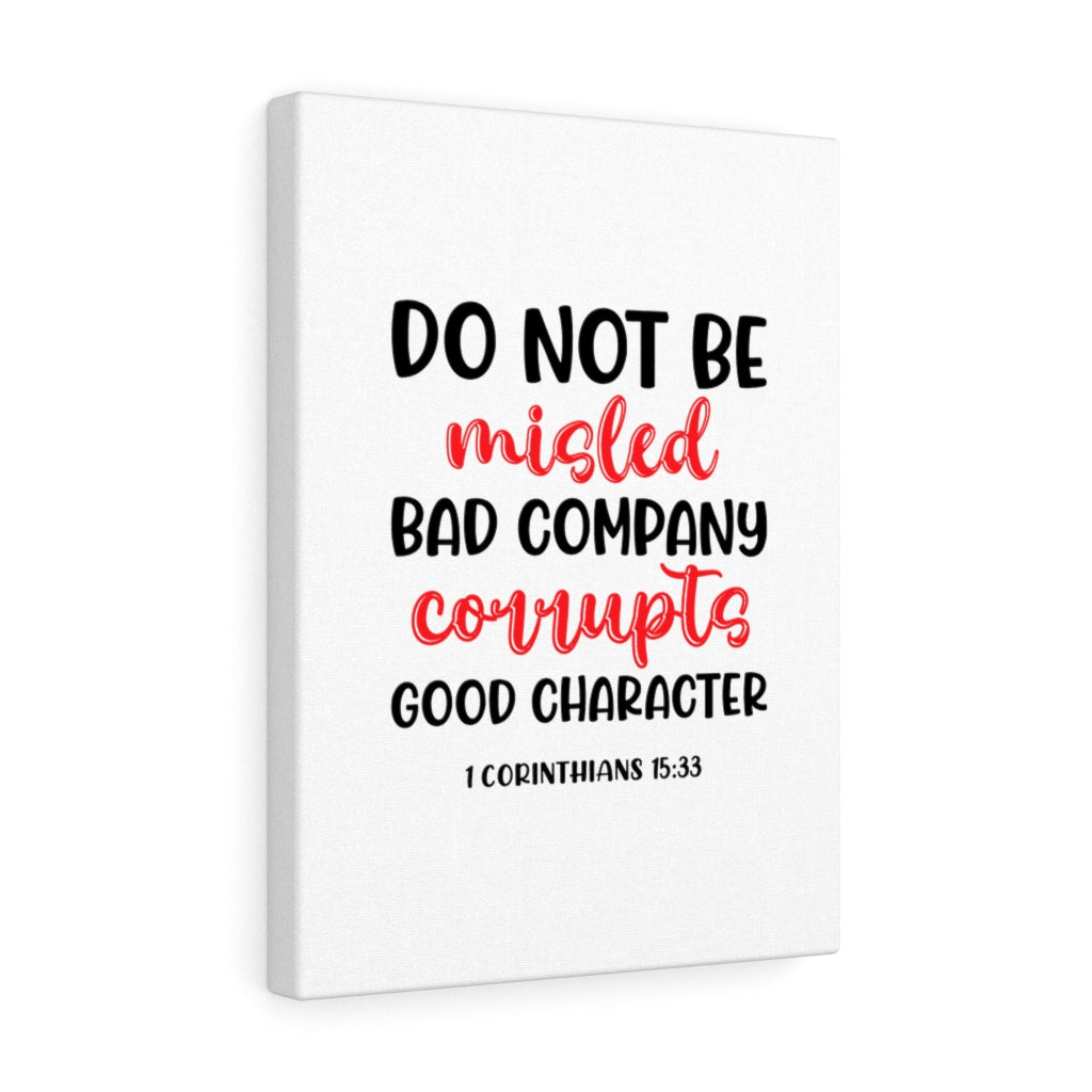 Scripture Walls Good Character 1 Corinthians 15:33 Bible Verse Canvas Christian Wall Art Ready to Hang Unframed-Express Your Love Gifts