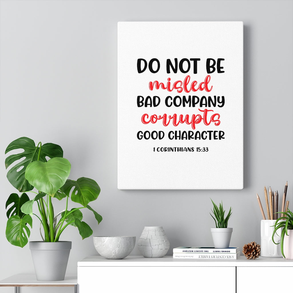 Scripture Walls Good Character 1 Corinthians 15:33 Bible Verse Canvas Christian Wall Art Ready to Hang Unframed-Express Your Love Gifts