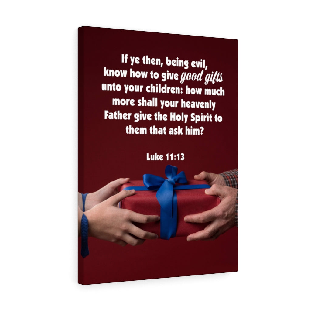 Scripture Walls Good Gifts Luke 11:13 Bible Verse Canvas Christian Wall Art Ready to Hang Unframed-Express Your Love Gifts
